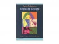 Oração e Meditação com Maria de Nazaré